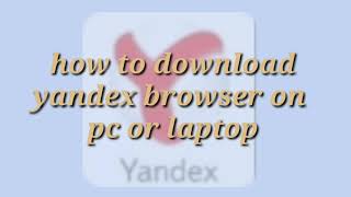 how to download yandex browser in pc or laptop screenshot 5