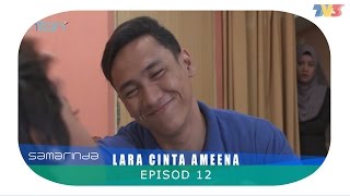 HIGHLIGHT: Episod 12 Lara Cinta Ameena