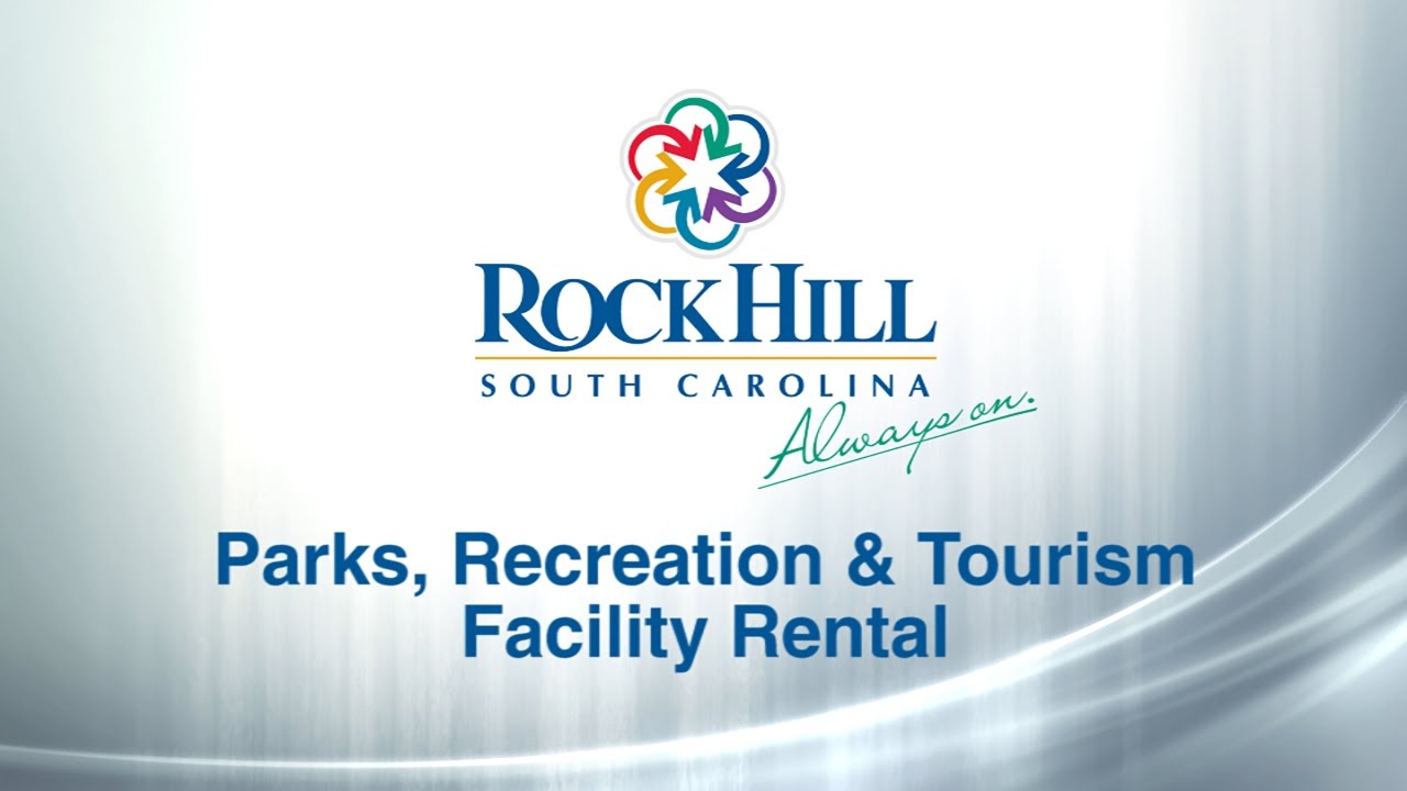 citycell City of Rock Hill Park, Recreation & Tourism Facility Rental Information