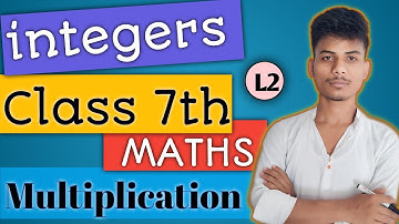 Integers - Chapter 1 - Multiplication /Class 7 Maths /CBSE New Syllabus #integers