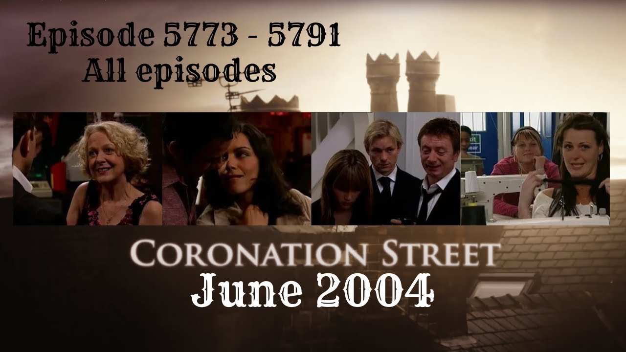 Coronation Street  - June 2004
