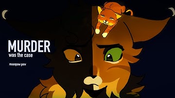 Murder was the Case | Warrior Cats PMV