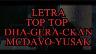 LETRA / TOP TOP - Dharius, Gera MX, Mc Davo, Ckan, La Santa Grifa 