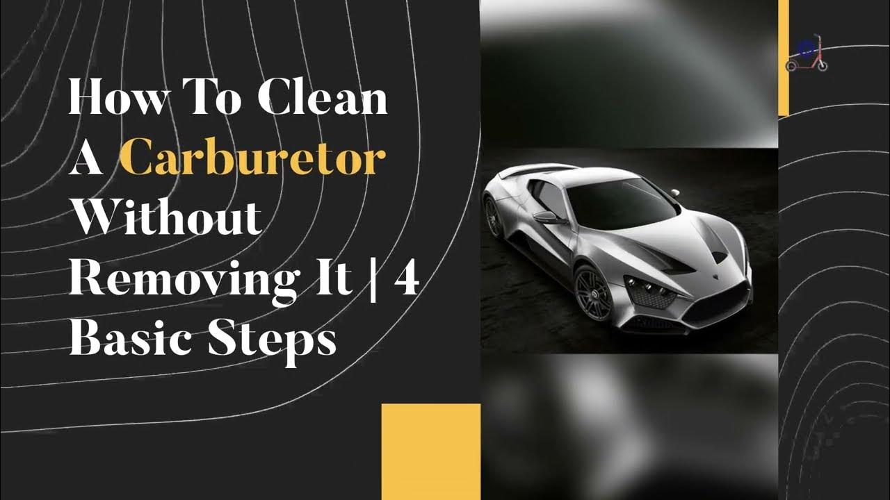 How To Clean A Carburetor Without Removing It 4 Basic Steps YouTube