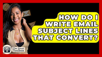 How Do I Write Email Subject Lines That Convert? - TheEmailToolbox.com