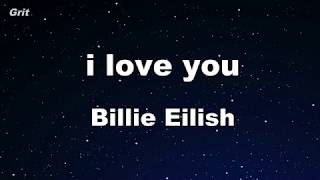 i love you - Billie Eilish Karaoke 【No Guide Melody】 Instrumental