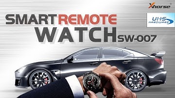 Xhorse Smart Remote Watch - SW 007 w/KeylessGo - Wear Your Car Remote