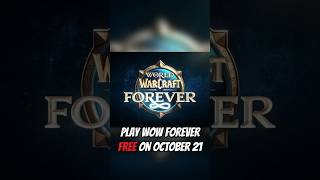 How to Play WoW Forever for FREE on October 21