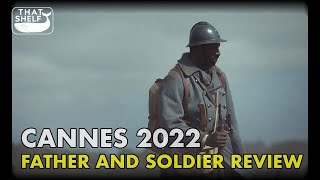Cannes 2022: FATHER AND SOLDIER Review