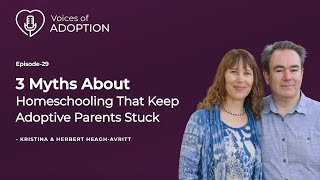 3 Myths About Homeschooling That Keep Adoptive Parents Stuck