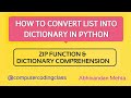 How to Convert List into Dictionary in Python | Python Dictionary Comprehension | Zip Method Python