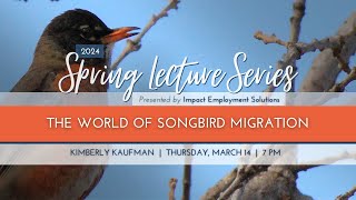 Spring Lecture Series 2024: The World of Songbird Migration