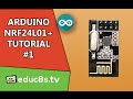 Arduino Tutorial: Arduino NRF24L01 Wireless Tutorial with Arduino Uno
