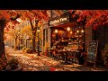 November Jazz ~ Happy Autumn Jazz &amp; Bossa Nova Music at Coffee Shop Ambience for Relax, Study, Work