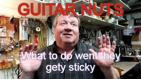 What to do with a Sticky Guitar Nut