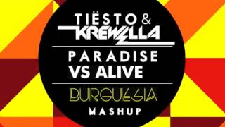 Tiesto & Krewella - Paradise vs Alive (Burguesia Mashup)