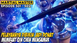 QIN CEN RAGES A STRONG ELDER, BECOMING A VICTIM - Martial Master Storyline Episode 501-502