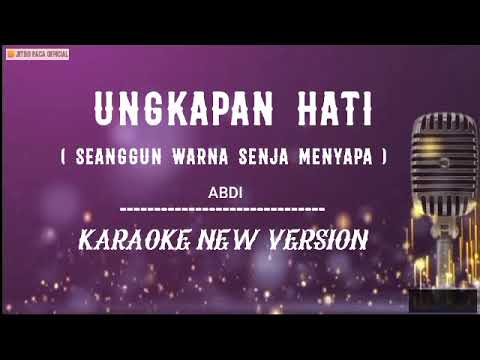 Ungkapan Hati / Seanggun Warna Senja Menyapa - ( Karaoke ) Cipt Abdi