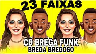 CD BREGA FUNK - BREGA BREGOSO VOL 2 ( MÊS DE FEVEREIRO E MARÇO 2022 )