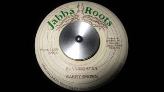 Video thumbnail of "Barry Brown - Running Star"