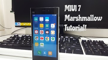 How to Install MIUI 7 Android  6.0 Marshmallow on Xiaomi Mi3/Mi4