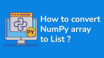 How to Convert NumPy Array to List in Python