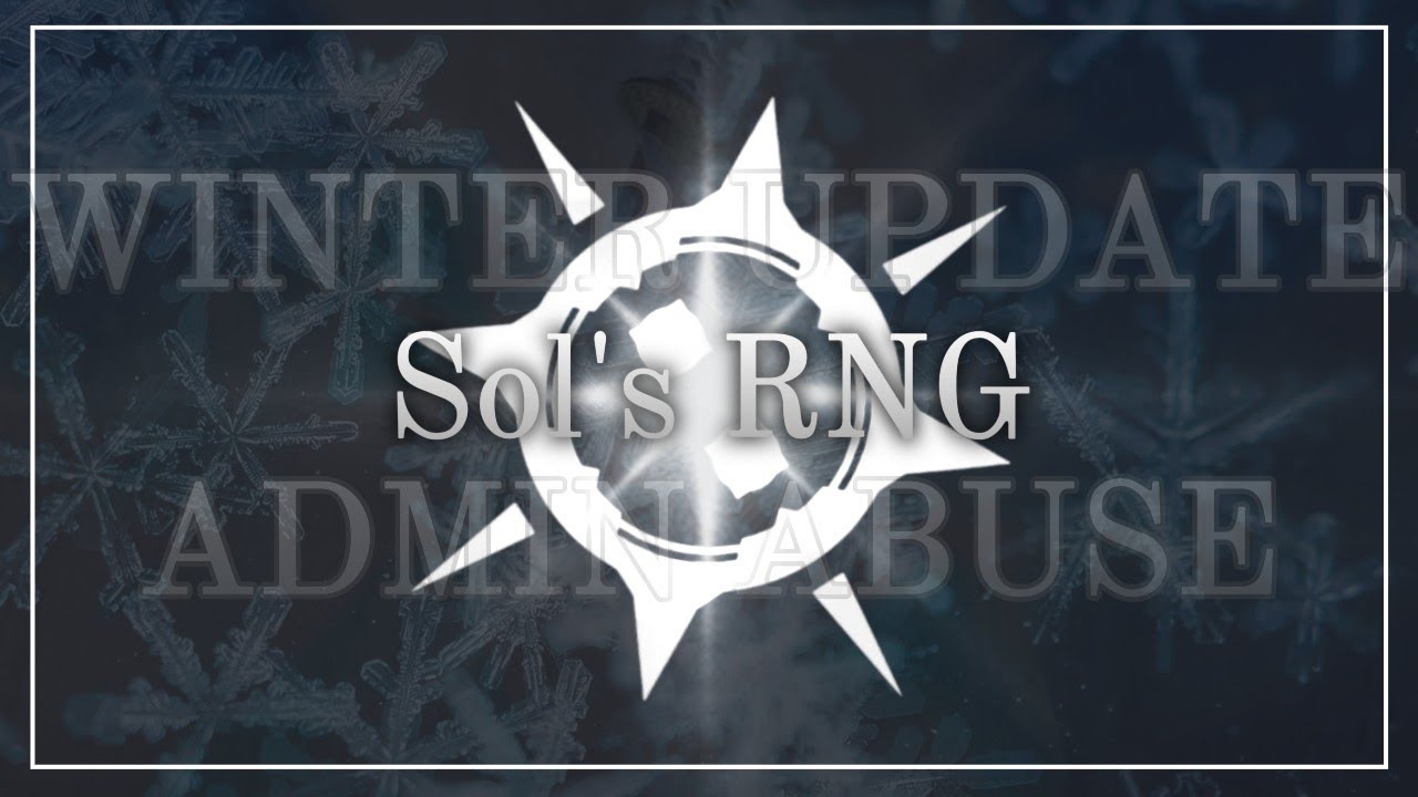 🔴 Sol's RNG // ADMIN ABUSE + WINTER UPDATE! - YouTube
