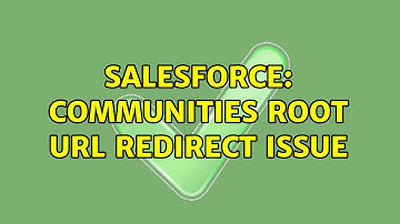 Salesforce: Communities root URL redirect issue