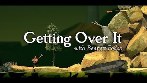 Getting Over It with Bennett Foddy (Gameplay, no commentary)