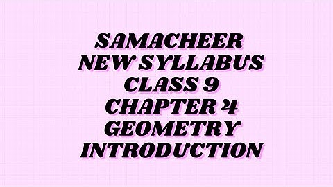 Samacheer|New Syllabus |Class 9  |chapter4 |geometry|introduction|linear pair and transversal line