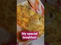 My special breakfast #mylife #food #cooking #breakfast