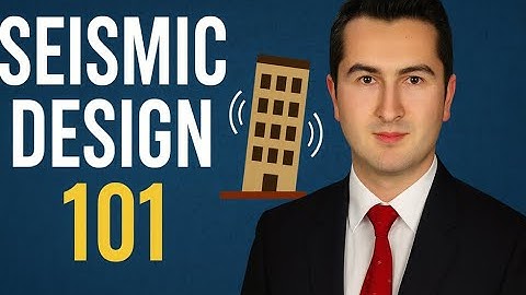 Seismic Design Basics: What Every Engineer Should Know