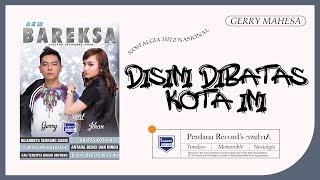 Disini Dibatas Kota Ini - Gerry Mahesa (Official Music Video)