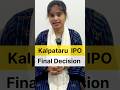 Kalpataru IPO Final Decision - Apply or Not? #kalpataruipo #gmp #gmptoday