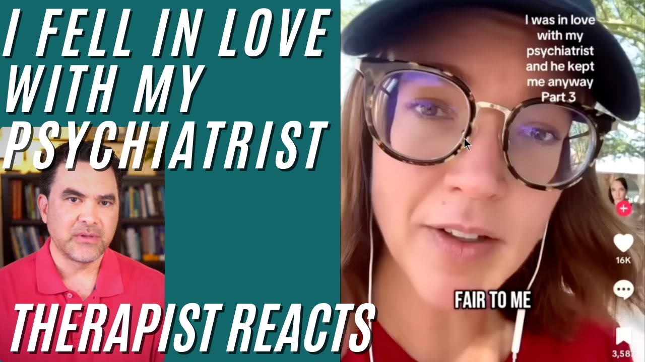 I Fell In Love With My Psychiatrist - Therapist Reacts (Part 1)