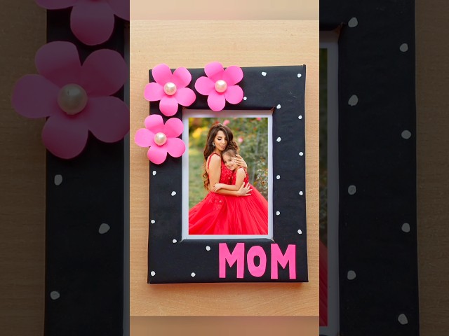 Mother's Day Photo Frame 🥰💖 #shortsvideo #mothersday #giftformom #diy class=