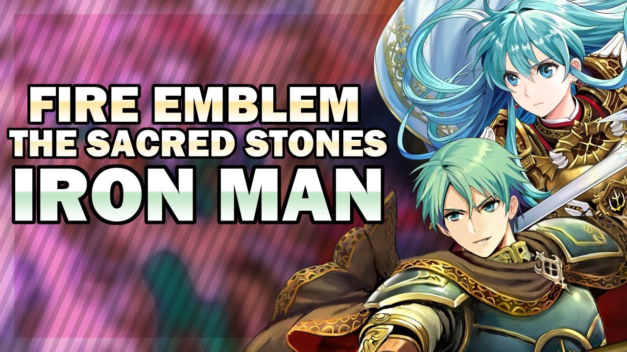 Fire Emblem The Sacred Stones Maddening Mode Iron Man Stream Part 1 Prologue Ch8 Youtube