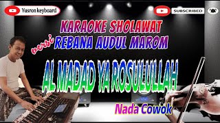  Karaoke Sholawat Al Madad Ya Rosulullah  Nada Cowok  Versi Rebana Audul Marom