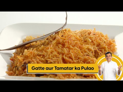 Gatte Aur Tamatar Ka Pulao |  गट्टे और टमाटर का पुलाव | Veg Pulao | Sanjeev Kapoor Khazana - SANJEEVKAPOORKHAZANA