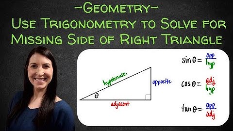 Use Trigonometry to Solve for Missing Side of Right Triangle