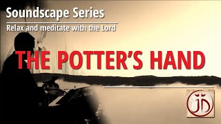 Soundscape Series - Meditative Worship Pad | The Potter's Hand