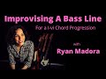 Beginner Improvisation For Bass Players: Tips for Playing A Bass Line Over A I-vi Chord Progression