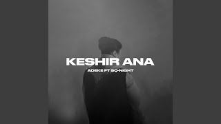 Keshir Ana (feat. SQ-NIGHT)