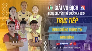 🔴Trực tiếp | Binh Chủng Thông Tin vs Ninh Bình | Bảng D - Nữ giải vô địch bóng chuyền trẻ QG 2024