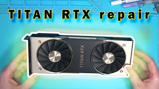 Why its so hard to repair TITAN RTX