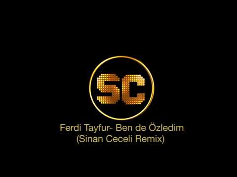 Ferdi Tayfur- Ben de Özledim (Sinan Ceceli Remix)