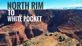 The Canyons Edge | North Rim to White Pocket Overland
