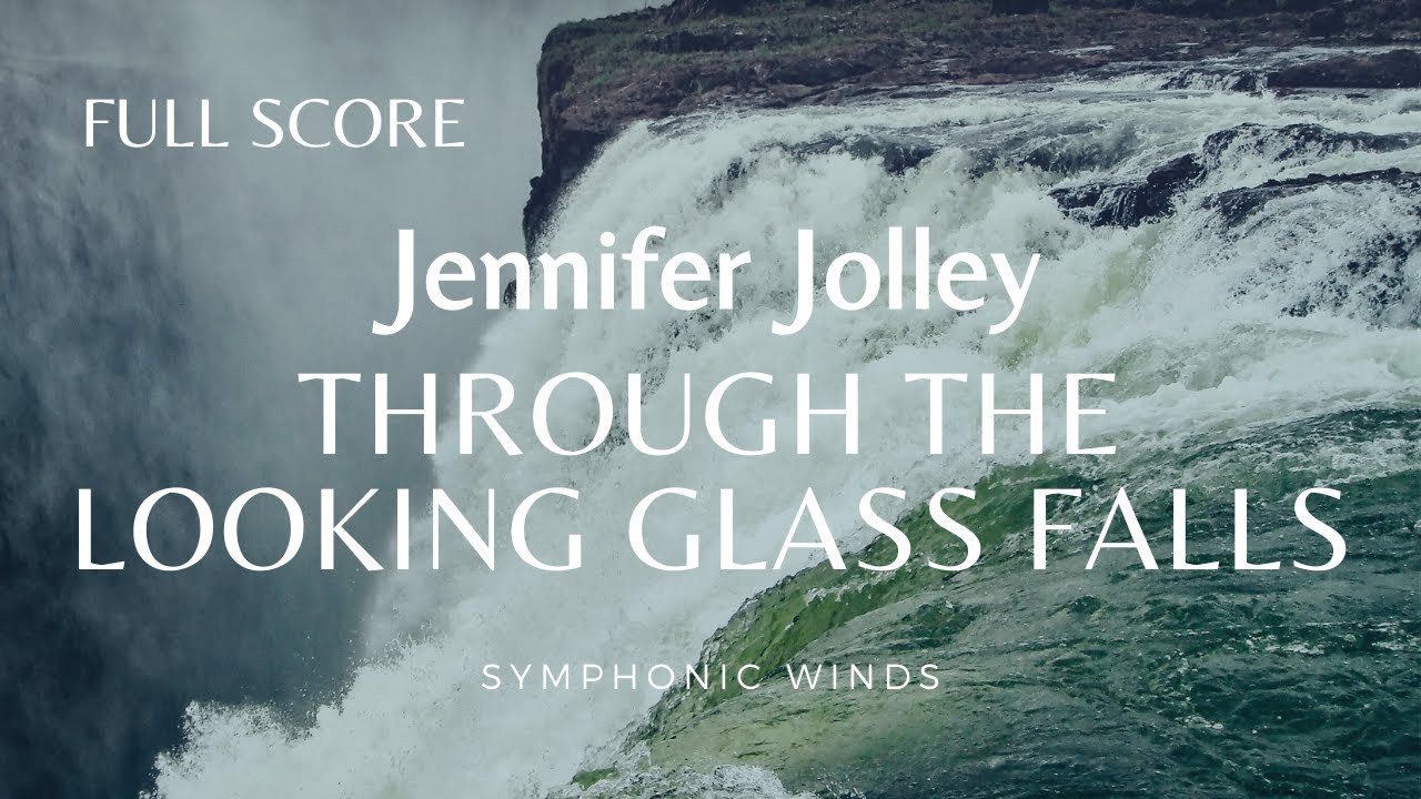 Through the Looking Glass Falls (Wind Ensemble) [w/ score]