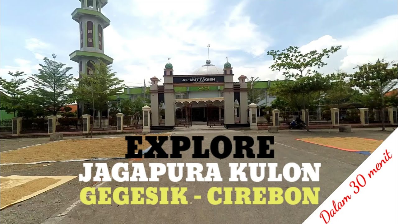 Motovlog Explore Desa Jagapura Kulon Kec Gegesik Kab Cirebon