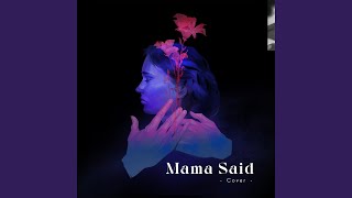 Mama Said (Cover)